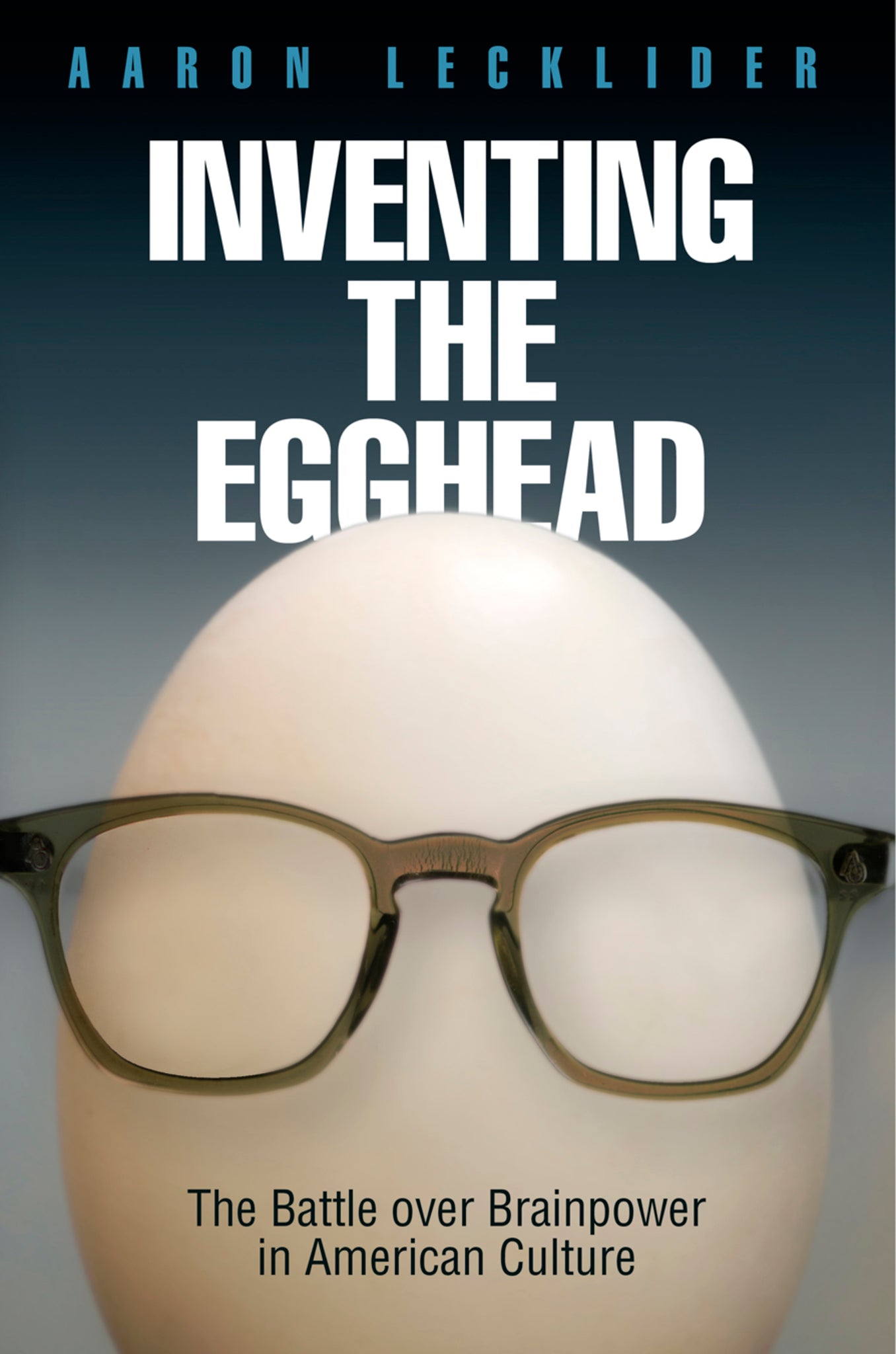 Cover image for Inventing the Egghead ISBN 9780812244861